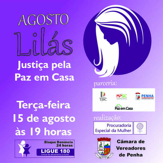 Câmara de Penha realiza evento da campanha ‘Agosto Lilás – Justiça pela Paz em Casa’ Câmara de Penha realiza evento da campanha ‘Agosto Lilás – Justiça pela Paz em Casa’
