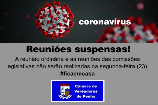Reuniões do Legislativo Penhense foram suspensas
