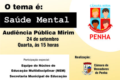 Câmara Mirim de Penha promove audiência pública sobre Saúde Mental na Escola